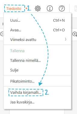 Valitse Tiedosto ja Vaihda kirjamalli Valitse Tiedosto ja Vaihda kirjamalli